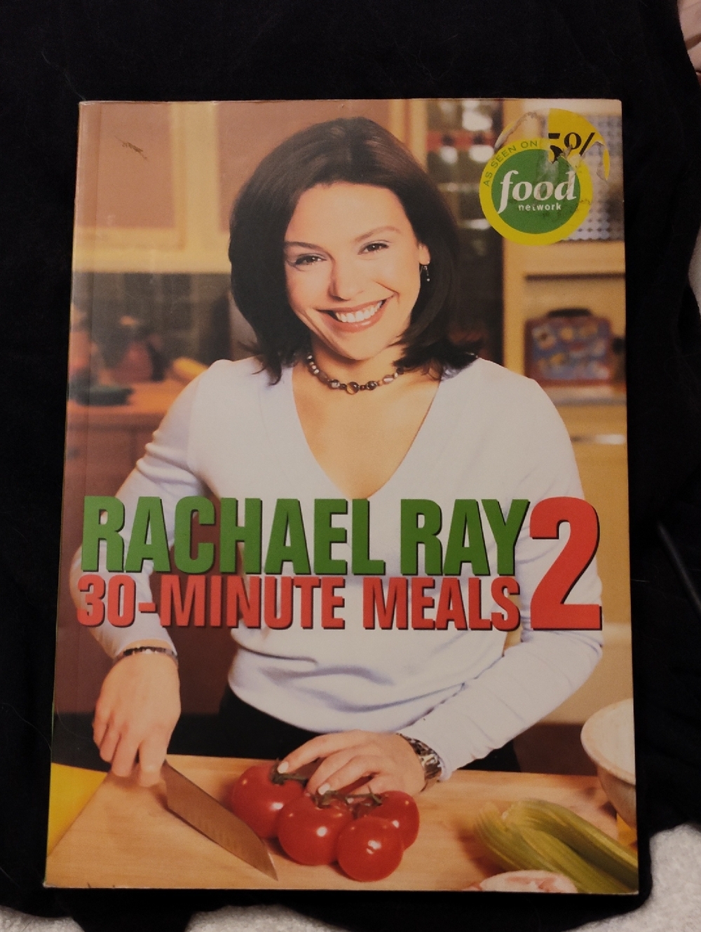 Rachael Ray 30 - Minute Meals 2 Cookbook